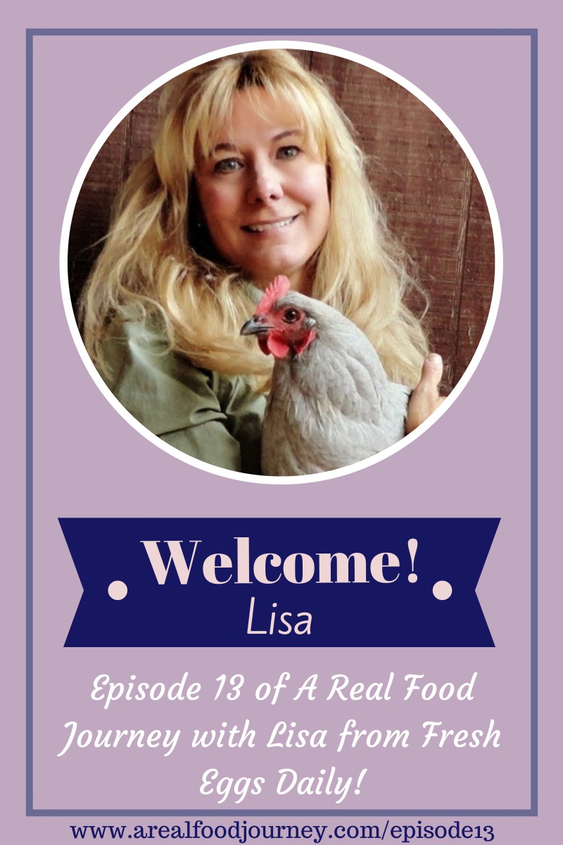 Real Food Journey Podcast Lisa Fresh Eggs Daily