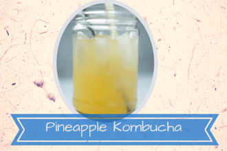 Pineapple Kombucha Recipe